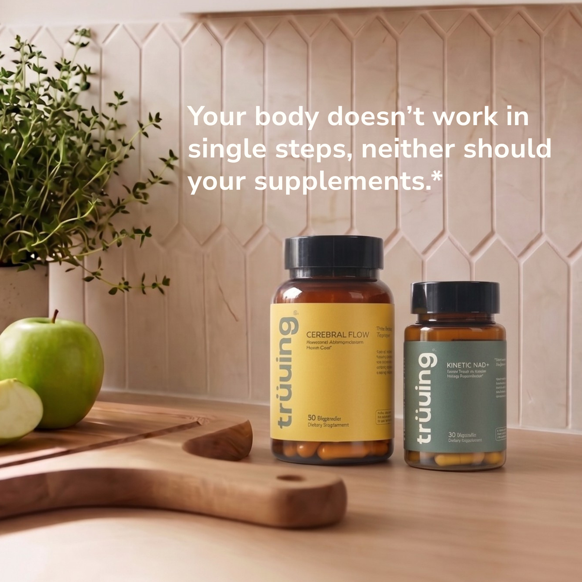 Your body doesn't work in single steps, neither should your supplements.*